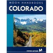 Moon Handbooks Colorado