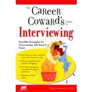 The Career Coward's Guide to Interviewing