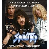 A Fine Line Between Stupid and Clever The Story of Spinal Tap