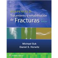 Hoppenfeld. Tratamiento y rehabilitación de fracturas