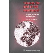 Towards the Goal of Full Employment: Trends, Obstacles and Policies