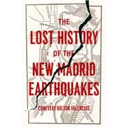 The Lost History of New Madrid Earthquakes