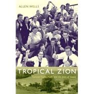 Tropical Zion book cover, ISBN 9780822343899