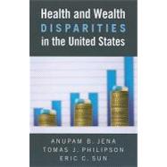 Health and Wealth Disparities in the United States