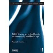 NGO Discourses in the Debate on Genetically Modified Crops