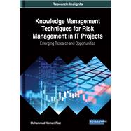 Knowledge Management Techniques for Risk Management in It Projects