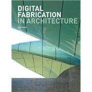 Digital Fabrication in Architecture