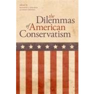 The Dilemmas of American Conservatism