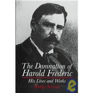 The Damnation of Harold Frederic: His Lives and Works