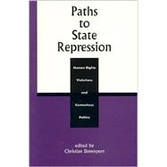 Paths to State Repression Human Rights Violations and Contentious Politics