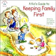 A Kid's Guide to Keeping Family First