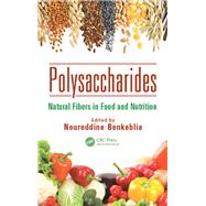 Polysaccharides: Natural Fibers in Food and Nutrition