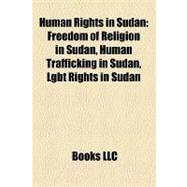 Human Rights in Sudan : Freedom of Religion in Sudan, Human Trafficking in Sudan, Lgbt Rights in Sudan