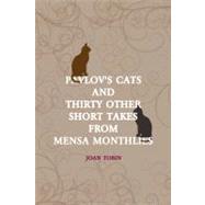 Pavlov's Cats and Thirty Other Short Takes from Mensa Monthlies
