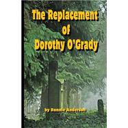 The Replacement of Dorothy O'grady