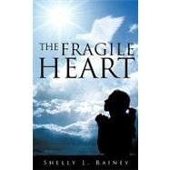 The Fragile Heart