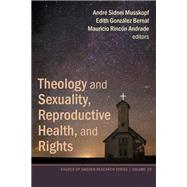 Theology and Sexuality, Reproductive Health, and Rights