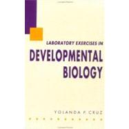 Laboratory Exercises in Developmental Biology (Spiral)
