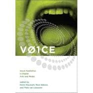 VOICE Vocal Aesthetics in Digital Arts and Media