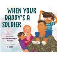 When Your Daddy's a Soldier