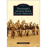 Tennessee's Arabian Horse Racing Heritage