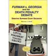 Furman V. Georgia And The Death Penalty Debate