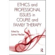 Ethics and Professional Issues in Couple and Family Therapy