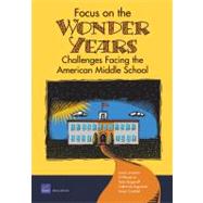 Focus on the Wonder Years Challenges Facing the American Middle School
