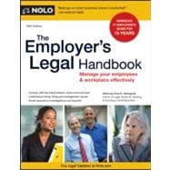 Employer's Legal Handbook : Manage Your Employees and Workplace Effectively