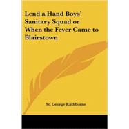 Lend a Hand Boys' Sanitary Squad or When the Fever Came to Blairstown