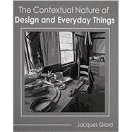 The Contextual Nature of Design and Everyday Things