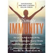 Ultimate Immunity Supercharge Your Body's Natural Healing Powers