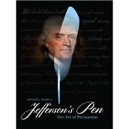 Jefferson's Pen The Art of Persuasion