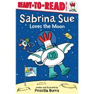 Sabrina Sue Loves the Moon Ready-to-Read Level 1