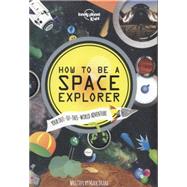 How to be a Space Explorer