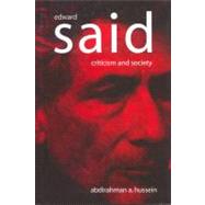 Edward Said Criticism and Society,9781859843901