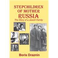 Stepchildren Of Mother Russia