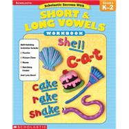 Scholastic Success With: Short & Long Vowels Workbook
