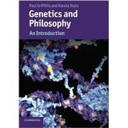 Genetics and Philosophy: An Introduction