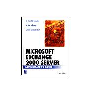 Microsoft Exchange 2000 Server Administrator's Guide