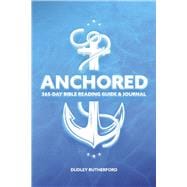 Anchored 356-Day Bible Reading Guide & Journal