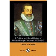A Political and Social History of Modern Europe, Volume 1: 1500-1815