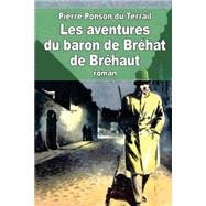 Les Aventures Du Baron De Bréhat De Bréhaut