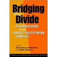 Bridging the Divide: Peacebuilding in the Israeli-Palestinian Conflict