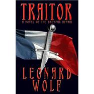 Traitor : A Novel of the Dreyfus Affair