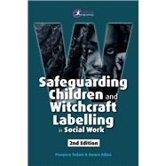 Safeguarding Children and Witchcraft Labelling in Social Work
