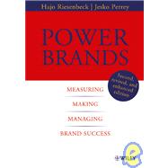 Power Brands : Measuring, Making, and Managing Brand Success