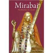 Mirabai The Making of a Saint