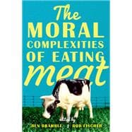 The Moral Complexities of Eating Meat