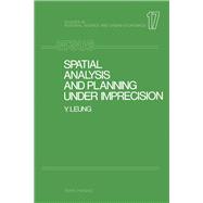 Spatial Analysis and Planning Under Imprecision